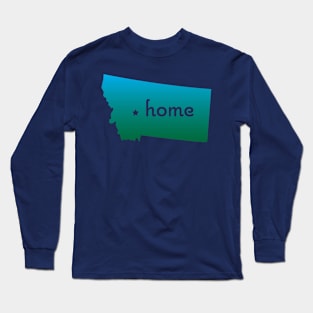 Montana is Home Long Sleeve T-Shirt